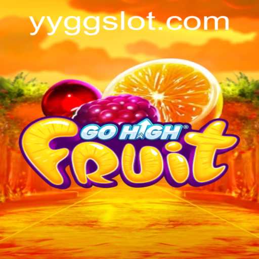 GoHighFruit: Exploring the Exciting World of YYGG